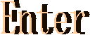 Enter